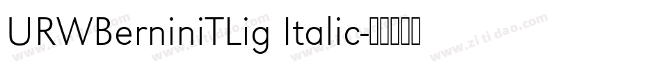 URWBerniniTLig Italic字体转换